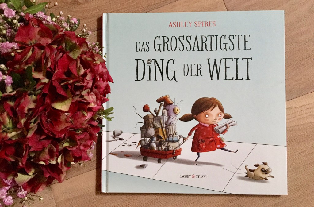 Das grossartigste Ding der Welt von Ashley Spires (Text und Illustration)