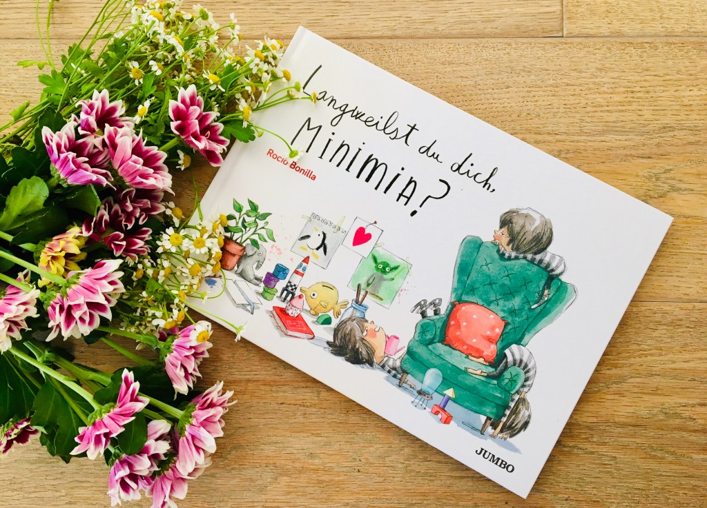 Langweilst du dich, Minimia? von Rocio Bonilla (Text und Illustration)