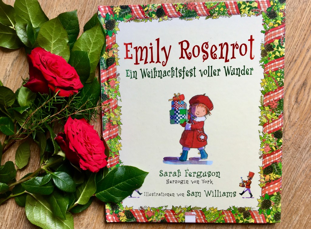 Emily Rosenrot von Sarah Ferguson (Text) und Sam Williams (Illustration)
