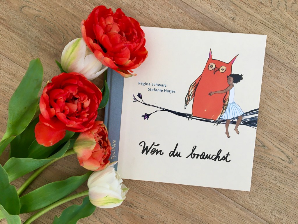 Wen du brauchst von Regina Schwarz und Stefanie Harjes