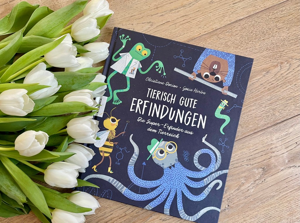 Tierisch gute Erfindungen von Christiane Dorion (Text) und Gosia Herba (Illustrationen)