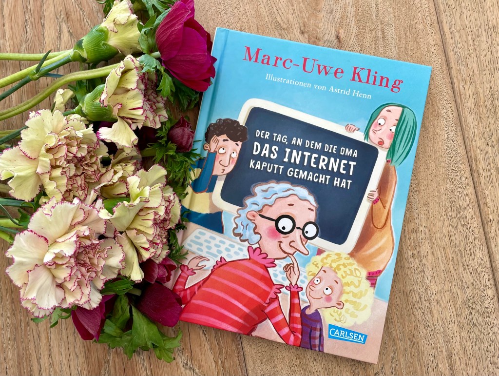 Der Tag, an dem die Oma das Internet kaputt gemacht hat Marc-Uwe Kling (Text) und Astrid Henn (Illustration)